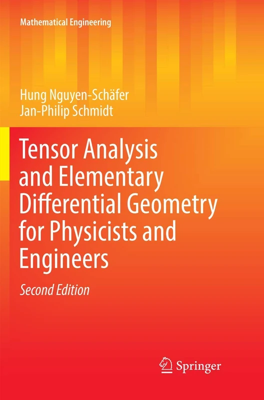 Tensor Analysis and Elementary Differential Geometry for Physicists and Engineers (Mathematical Engineering)