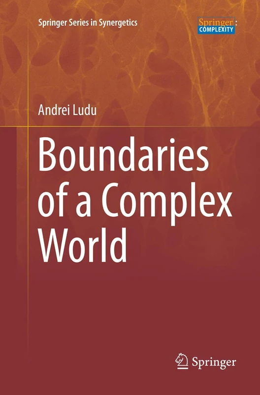 Boundaries of a Complex World (Springer Series in Synergetics)