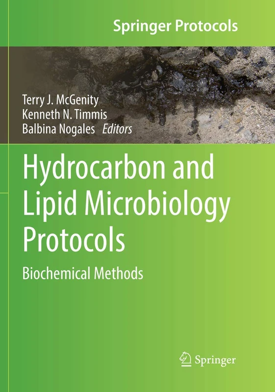 Hydrocarbon and Lipid Microbiology Protocols: Biochemical Methods (Springer Protocols Handbooks)