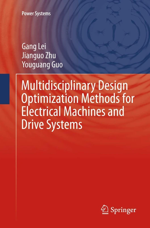 Multidisciplinary Design Optimization Methods for Electrical Machines and Drive Systems (Power Systems)