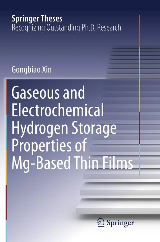 Gaseous and Electrochemical Hydrogen Storage Properties of Mg-Based Thin Films (Springer Theses)