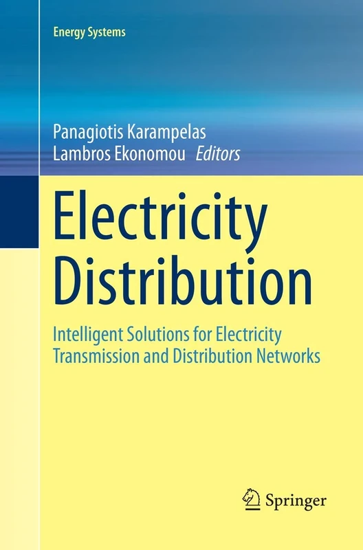 Electricity Distribution: Intelligent Solutions for Electricity Transmission and Distribution Networks (Energy Systems)