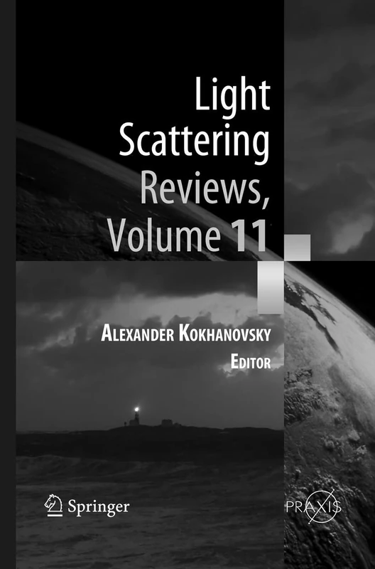 Light Scattering Reviews, Volume 11: Light Scattering and Radiative Transfer (Springer Praxis Books)