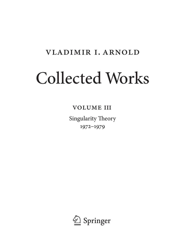 Vladimir Arnold – Collected Works: Singularity Theory 1972–1979: 3 (Vladimir I. Arnold - Collected Works, 3)