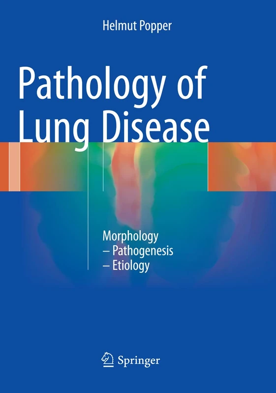 Springer Pathology of Lung Disease: Morphology and Pathogenesis