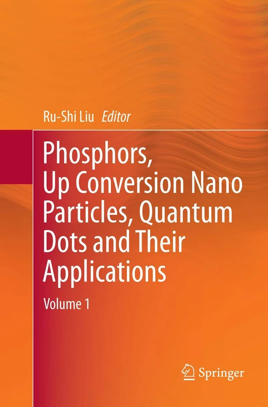 Phosphors, Up Conversion Nano Particles, Quantum Dots and Their Applications: Volume 1