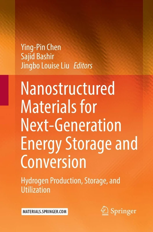 Nanostructured Materials for Next-Generation Energy Storage and Conversion: Hydrogen Production, Storage, and Utilization