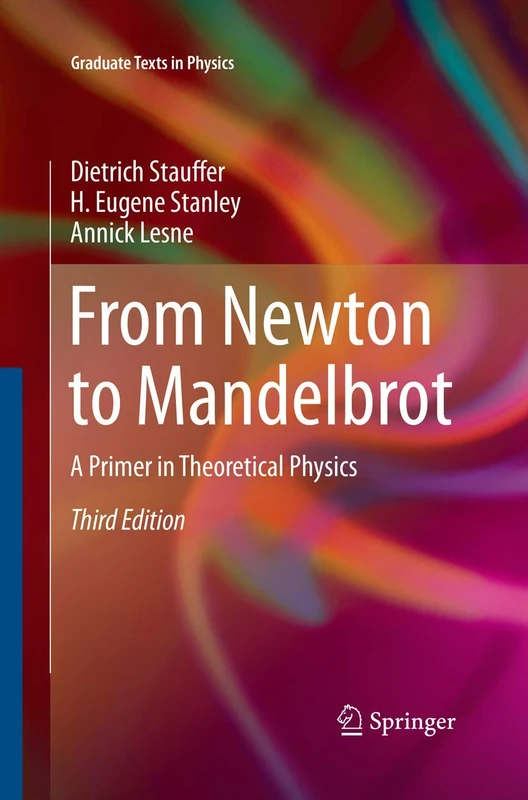 From Newton to Mandelbrot: A Primer in Theoretical Physics (Graduate Texts in Physics)