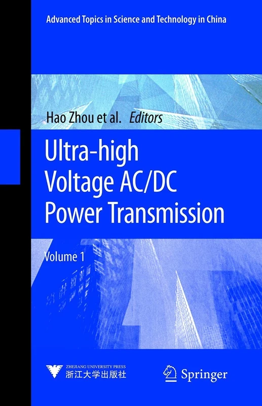 Ultra-high Voltage AC/DC Power Transmission (Advanced Topics in Science and Technology in China)