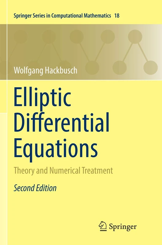 Elliptic Differential Equations: Theory and Numerical Treatment: 18 (Springer Series in Computational Mathematics, 18)