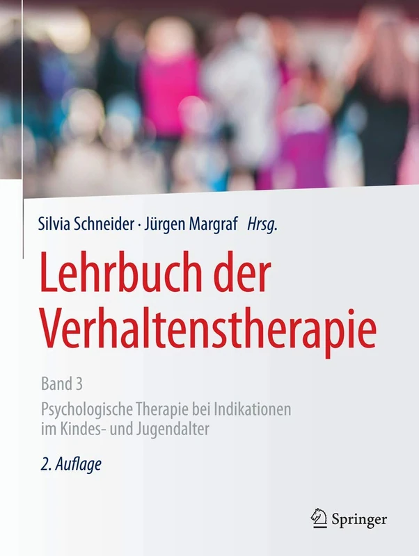 Lehrbuch der Verhaltenstherapie, Band 3: Psychologische Therapie bei Indikationen im Kindes- und Jugendalter