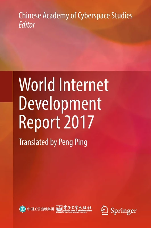 World Internet Development Report 2017: Translated by Peng Ping