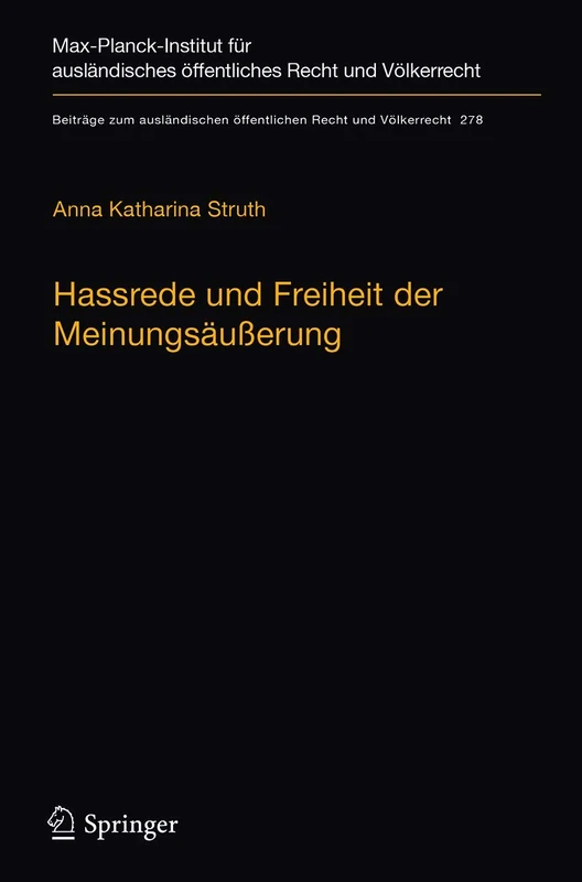 Hassrede und Freiheit der Meinungsäußerung: Der Schutzbereich der Meinungsäußerungsfreiheit in Fällen demokratiefeindlicher Äußerungen nach der ... öffentlichen Recht und Völkerrecht, 278)