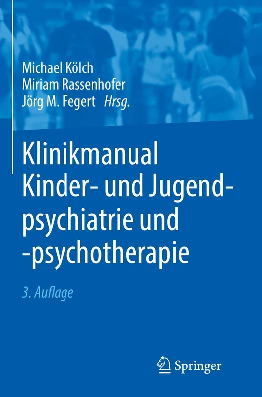 Klinikmanual Kinder- und Jugendpsychiatrie und -psychotherapie