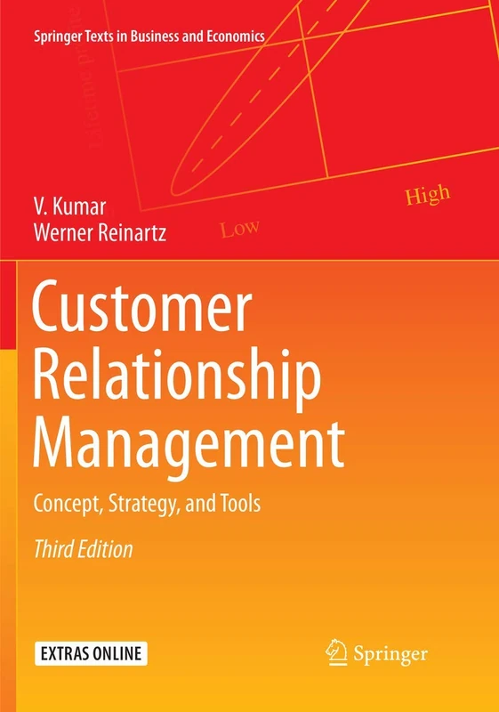 Customer Relationship Management: Concept, Strategy, and Tools (Springer Texts in Business and Economics)