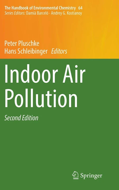 Indoor Air Pollution: 64 (The Handbook of Environmental Chemistry, 64)