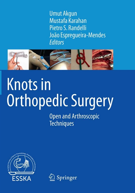 Knots in Orthopedic Surgery: Open and Arthroscopic Techniques