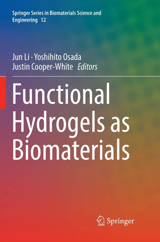 Functional Hydrogels as Biomaterials: 12 (Springer Series in Biomaterials Science and Engineering, 12)
