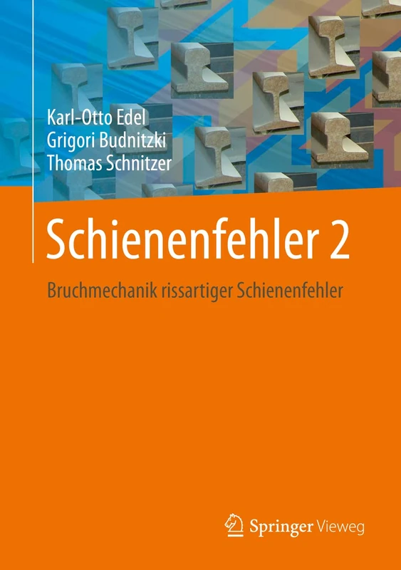 Schienenfehler 2: Bruchmechanik rissartiger Schienenfehler - Image 1