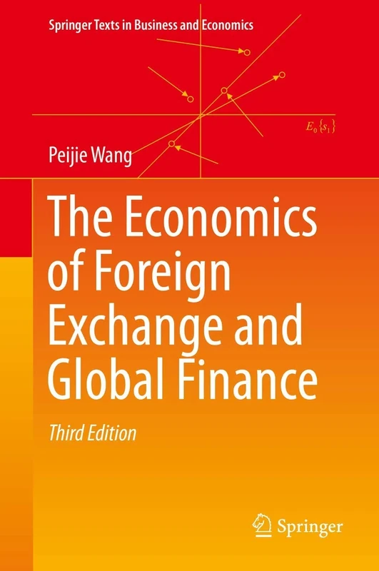 The Economics of Foreign Exchange and Global Finance (Springer Texts in Business and Economics)