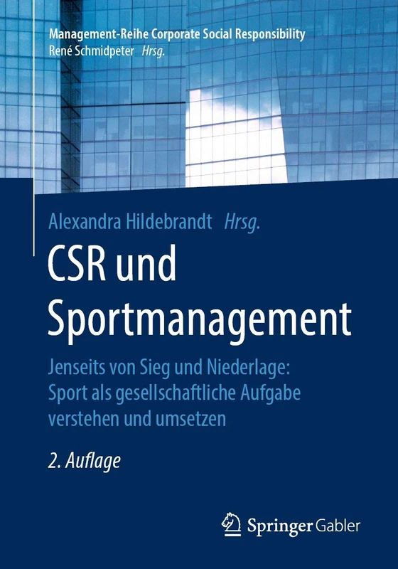 CSR und Sportmanagement: Jenseits von Sieg und Niederlage: Sport als gesellschaftliche Aufgabe verstehen und umsetzen (Management-Reihe Corporate Social Responsibility) - Image 1