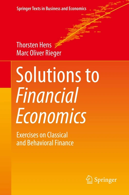 Solutions to Financial Economics: Exercises on Classical and Behavioral Finance (Springer Texts in Business and Economics)
