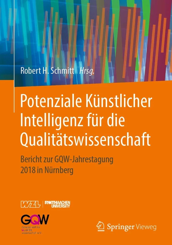 Potenziale Künstlicher Intelligenz für die Qualitätswissenschaft: Bericht zur GQW-Jahrestagung 2018 in Nürnberg - Image 1