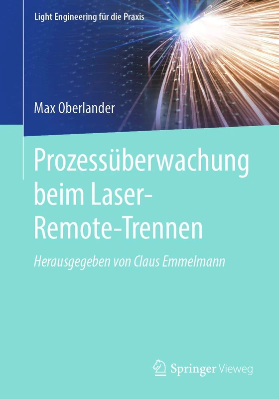 Prozessüberwachung beim Laser-Remote-Trennen (Light Engineering für die Praxis)