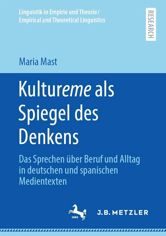 Kultureme als Spiegel des Denkens: Das Sprechen über Beruf und Alltag in deutschen und spanischen Medientexten (Linguistik in Empirie und Theorie/Empirical and Theoretical Linguistics) - Image 1