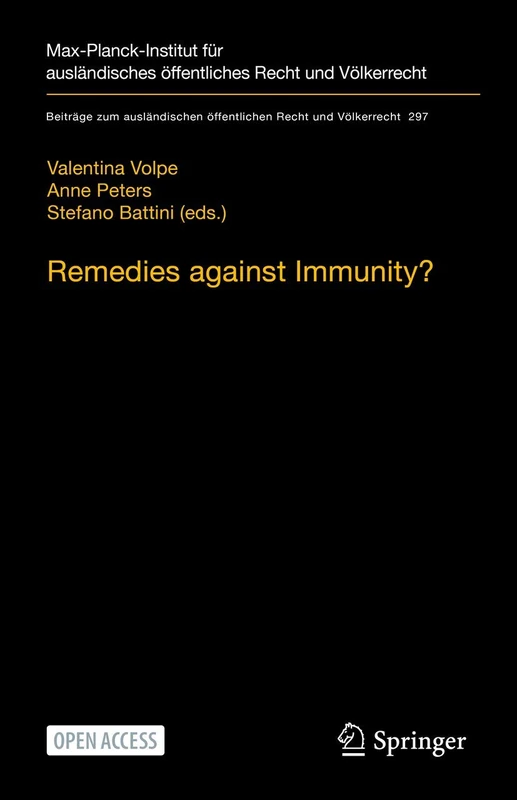 Remedies against Immunity?: Reconciling International and Domestic Law after the Italian Constitutional Court’s Sentenza 238/2014: 297 (Beiträge zum ... öffentlichen Recht und Völkerrecht, 297) - Image 1