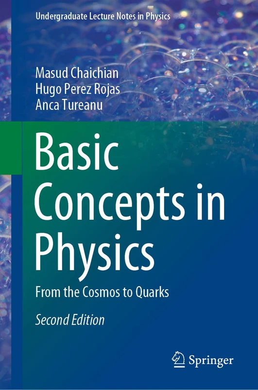 Basic Concepts in Physics: From the Cosmos to Quarks (Undergraduate Lecture Notes in Physics)
