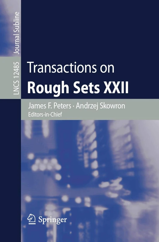 Transactions on Rough Sets XXII: 12485 (Lecture Notes in Computer Science, 12485)