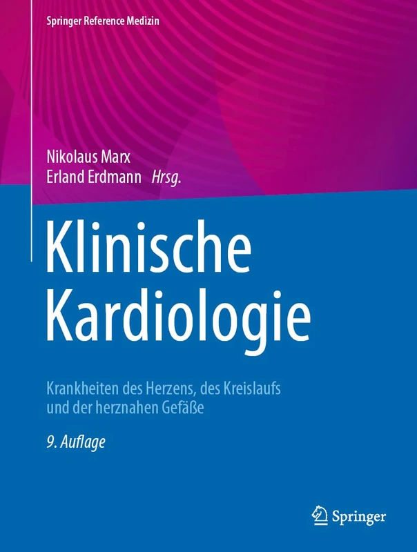 Klinische Kardiologie: Krankheiten des Herzens, des Kreislaufs und der herznahen Gefäße (Springer Reference Medizin)