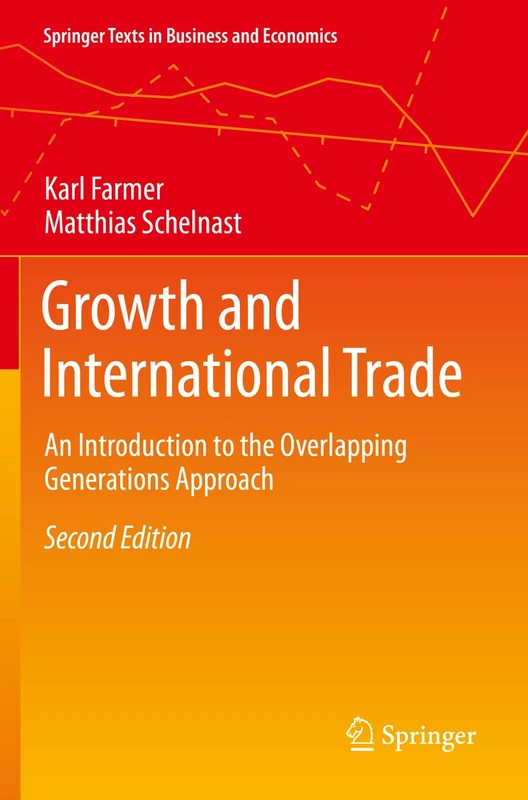 Growth and International Trade: An Introduction to the Overlapping Generations Approach (Springer Texts in Business and Economics)