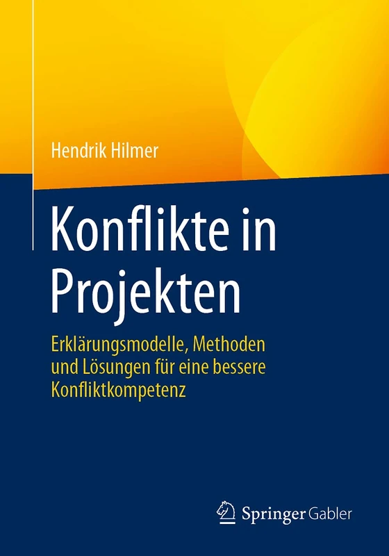 Konflikte in Projekten: Erklärungsmodelle, Methoden und Lösungen für eine bessere Konfliktkompetenz - Image 1
