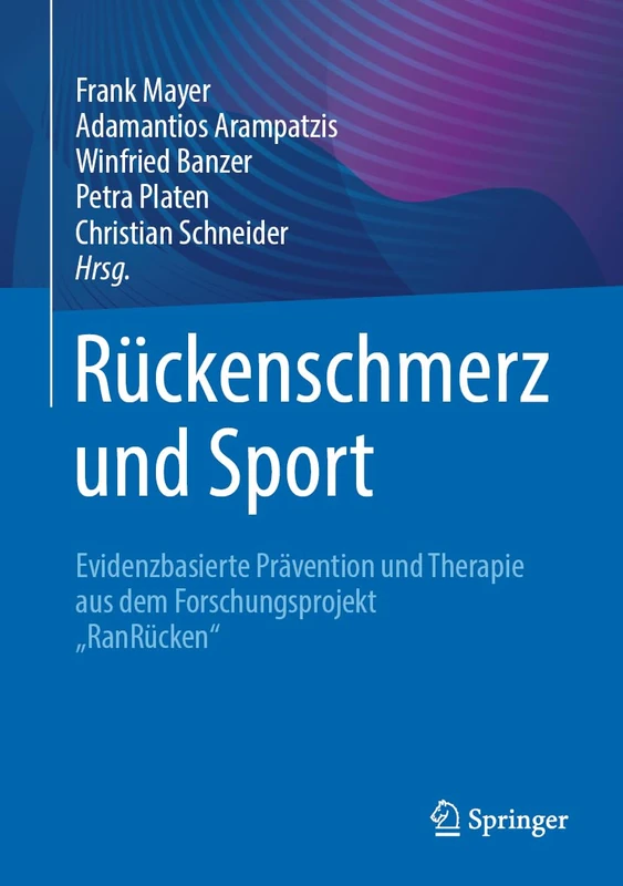 Rückenschmerz und Sport: Evidenzbasierte Prävention und Therapie aus dem Forschungsprojekt "RanRücken"