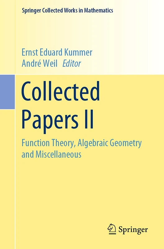 Collected Papers II: Function Theory, Algebraic Geometry and Miscellaneous (Springer Collected Works in Mathematics)