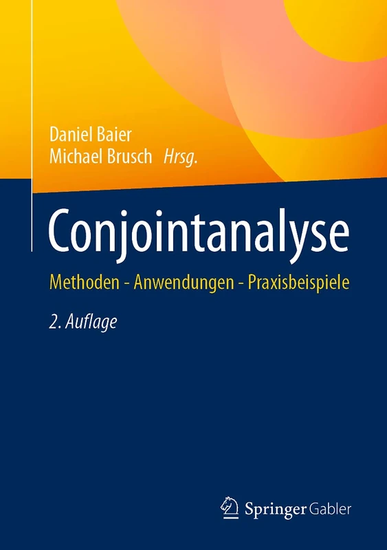 Conjointanalyse: Methoden - Anwendungen - Praxisbeispiele