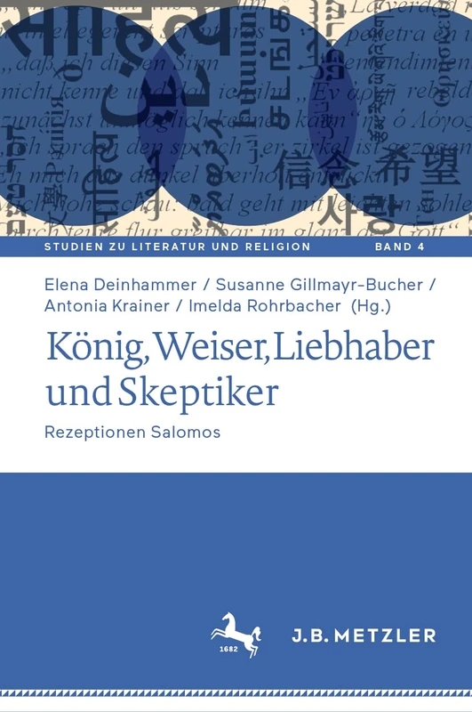 König, Weiser, Liebhaber und Skeptiker: Rezeptionen Salomos: 4 (Studien zu Literatur und Religion / Studies on Literature and Religion, 4)