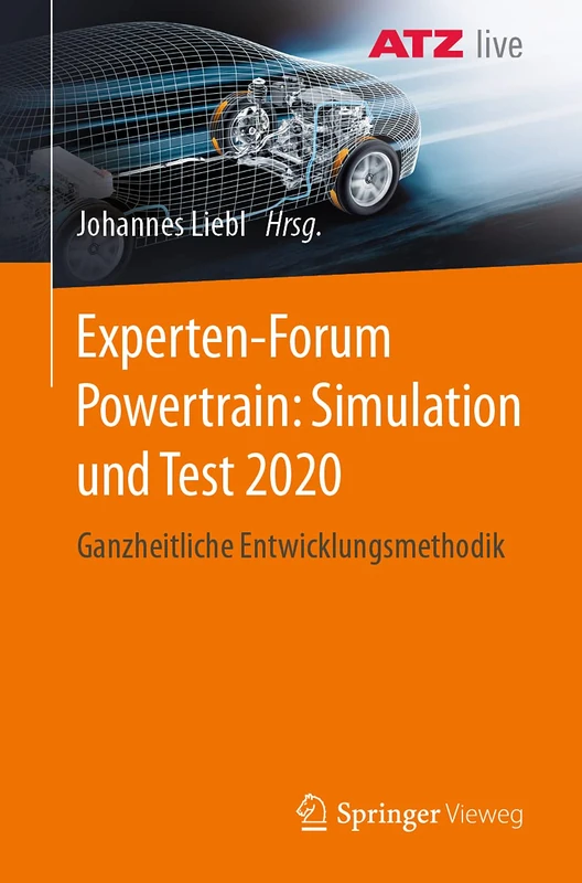 Experten-Forum Powertrain: Simulation und Test 2020: Ganzheitliche Entwicklungsmethodik