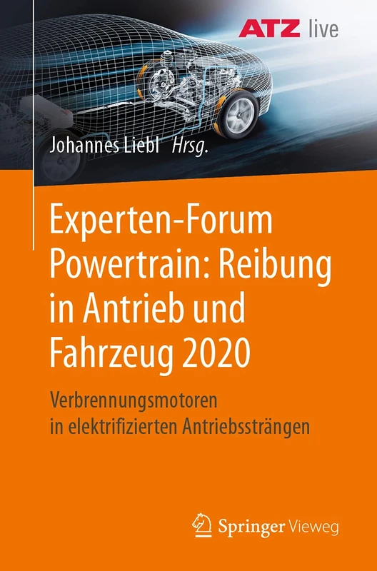 Experten-Forum Powertrain: Reibung in Antrieb und Fahrzeug 2020: Verbrennungsmotoren in elektrifizierten Antriebssträngen
