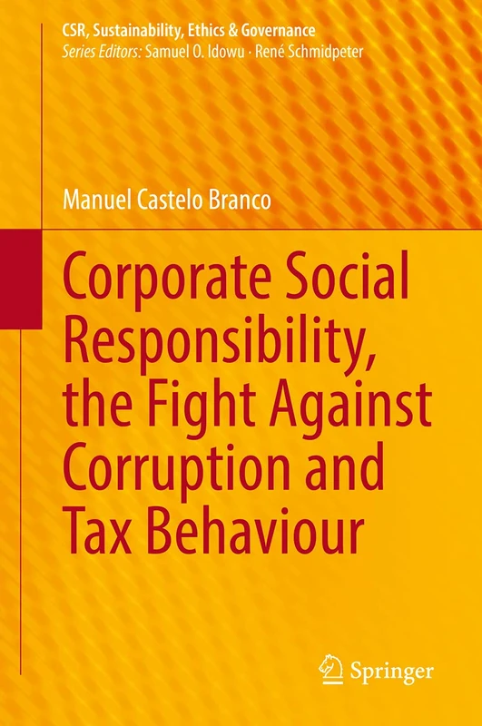 Corporate Social Responsibility, the Fight Against Corruption and Tax Behaviour (CSR, Sustainability, Ethics & Governance)