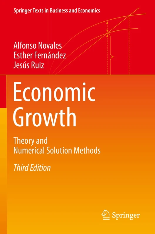 Economic Growth: Theory and Numerical Solution Methods (Springer Texts in Business and Economics)