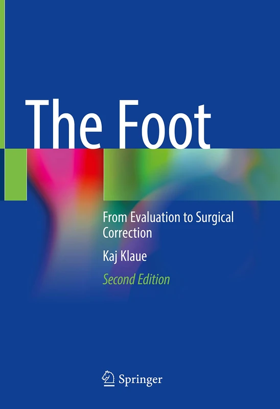 Springer - The Foot: From Evaluation to Surgical Correction