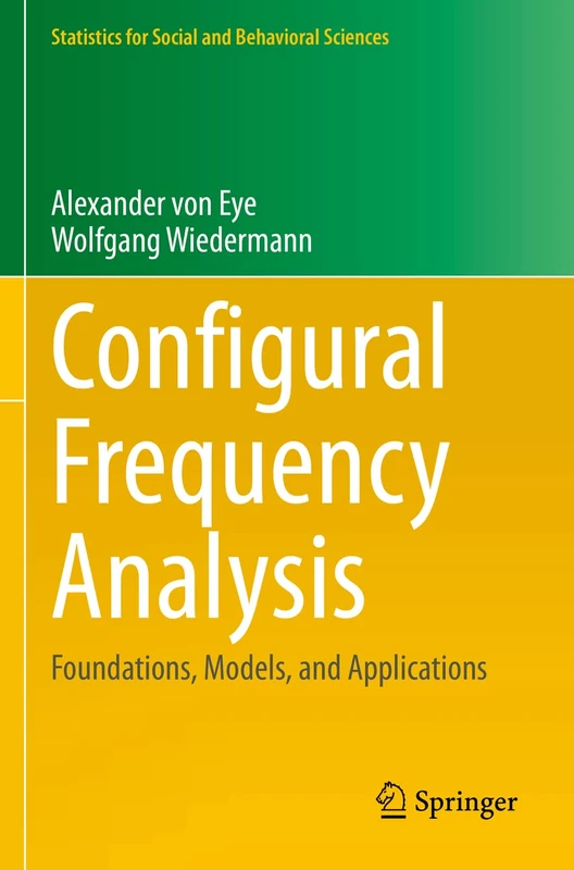 Configural Frequency Analysis: Foundations, Models, and Applications (Statistics for Social and Behavioral Sciences) - Image 1