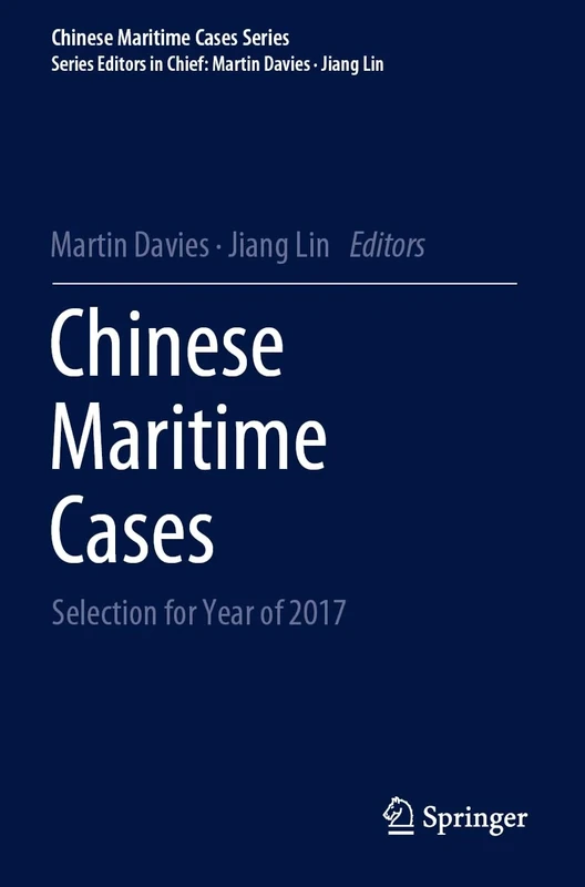 Chinese Maritime Cases: Selection for Year of 2017 (Chinese Maritime Cases Series)