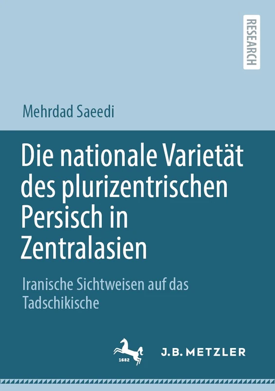 Die nationale Varietät des plurizentrischen Persisch in Zentralasien: Iranische Sichtweisen auf das Tadschikische