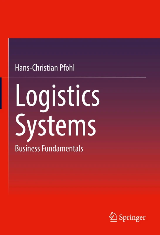 Springer Logistics Systems: Business Fundamentals Book