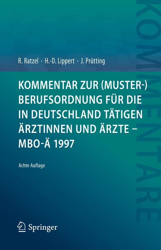 Kommentar zur (Muster-)Berufsordnung für die in Deutschland tätigen Ärztinnen und Ärzte – MBO-Ä 1997: Mbo-ä 1997 - Image 1