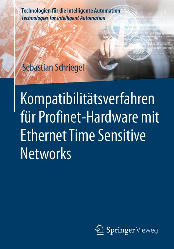 Kompatibilitätsverfahren für Profinet-Hardware mit Ethernet Time Sensitive Networks: 16 (Technologien für die intelligente Automation, 16) - Image 1